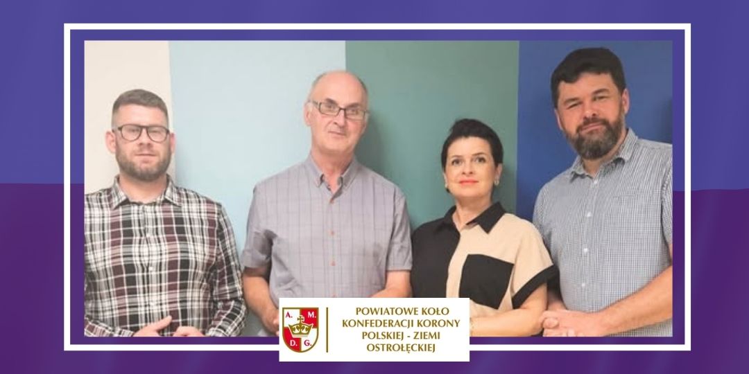 Powstanie Powiatowego Koła Konfederacji Korony Polskiej Ziemi Ostrołęckiej